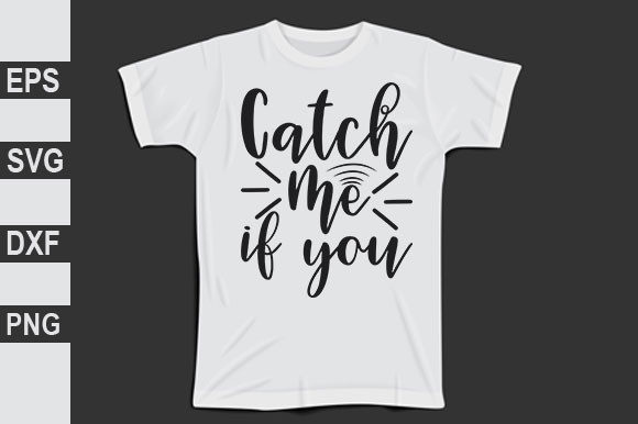 Catch Me If You Can Christian Graphics & T-Shirt Designs