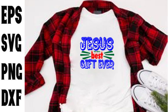 Christian Graphics: Jesus Best Gift Ever T-Shirt Designs