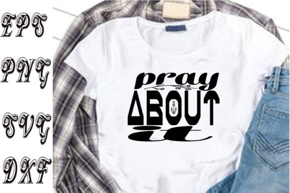 Christian Svg Design: Pray About It Graphics