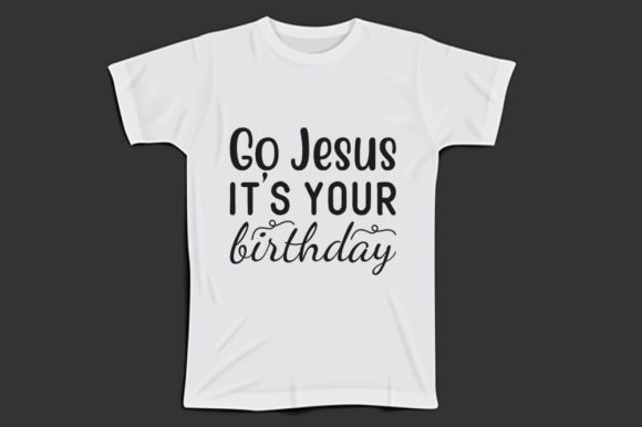 Christmas Svg Design: Go Jesus It’s You Graphics