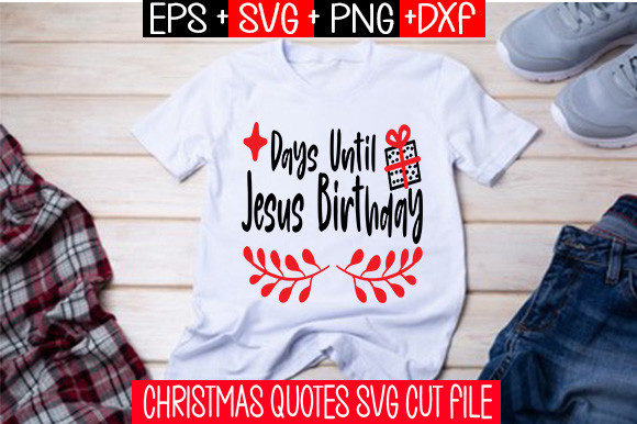 Days Until Jesus Birthday: Graphics & T-Shirt Designs Review