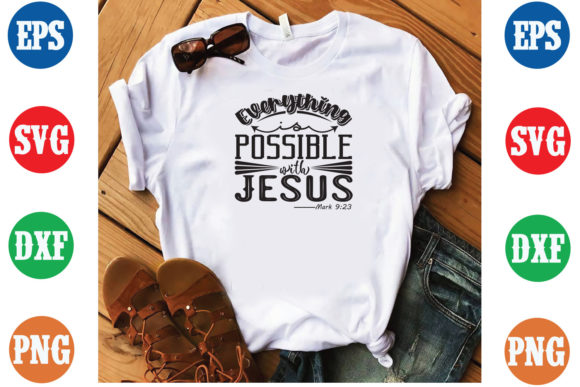 Everything is Possible with Jesus SVG: Graphics & T-Shirt Designs