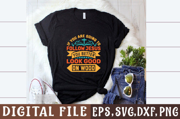 If You Are Going to Follow Jesus: Graphics & T-Shirt Designs Review