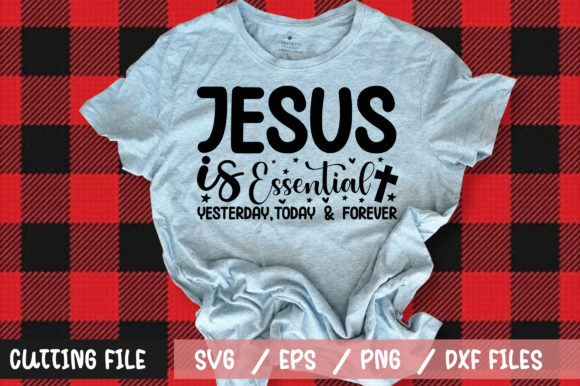 Jesus is Essential Graphics for T-Shirt Designs