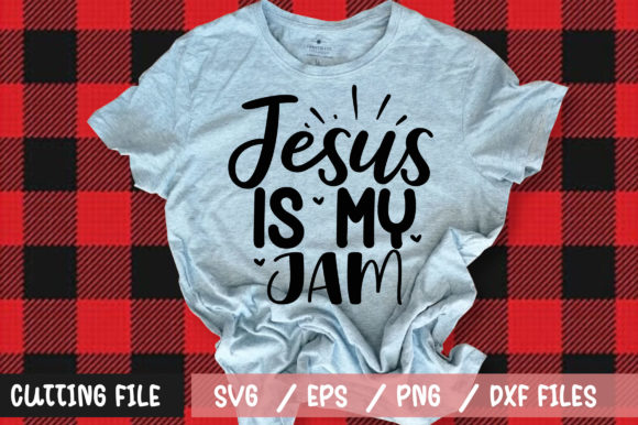 Jesus is My Jam SVG: Graphics & T-Shirt Designs