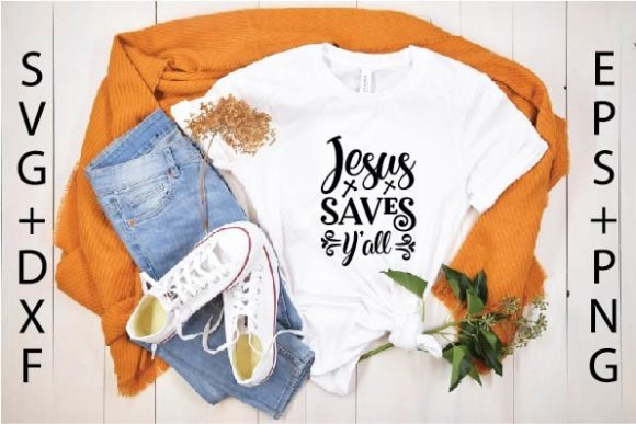 JESUS SAVES Y ALL: Graphics & T-Shirt Designs Review