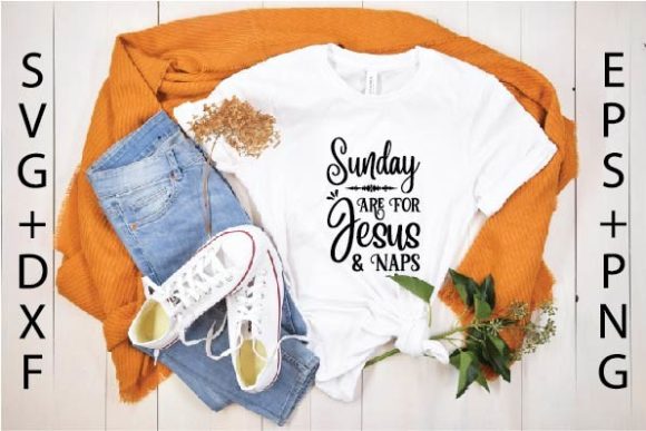 SUNDAY ARE for JESUS and NAPS Graphics & T-Shirt Designs