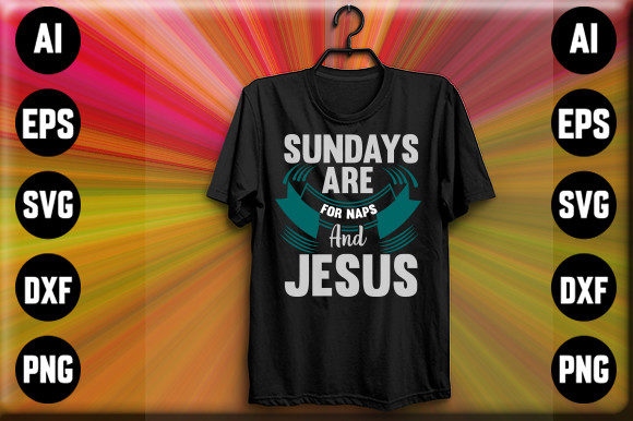 Sundays Are for Naps and Jesus: Graphics & T-Shirt Designs Review