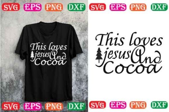 This Loves Jesus and Cocoa Graphics for T-Shirt Designs