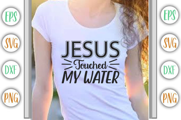 Wine Design, Jesus Touched My Water Graphics